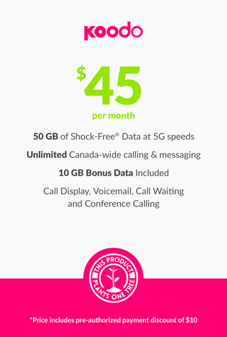 50 GB - $45 Koodo