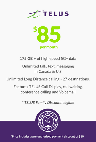 175 GB - $85 (Premium Financing) Telus